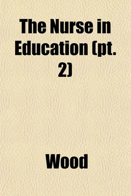 Book cover for The Nurse in Education (PT. 2)