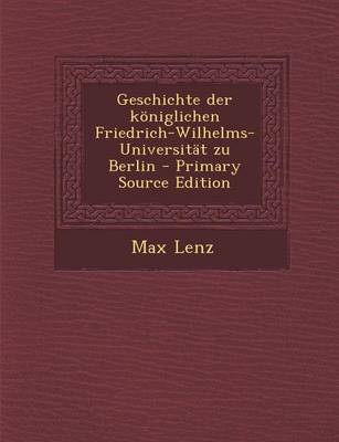 Book cover for Geschichte Der Koniglichen Friedrich-Wilhelms-Universitat Zu Berlin