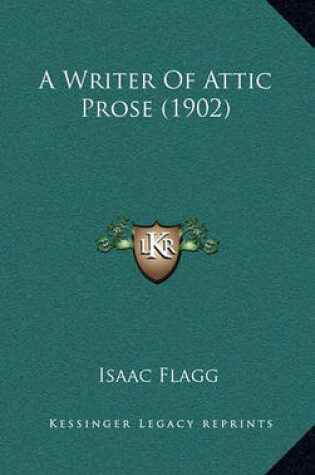 Cover of A Writer of Attic Prose (1902)