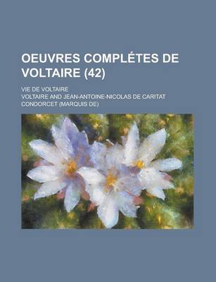 Book cover for Oeuvres Completes de Voltaire; Vie de Voltaire (42 )