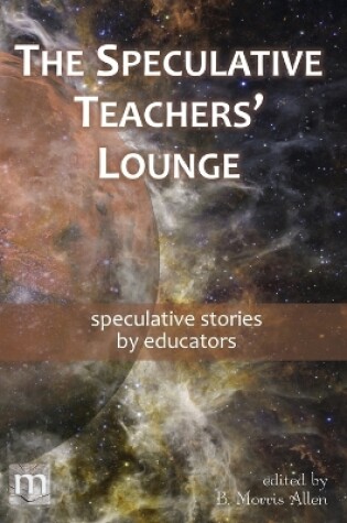 Cover of The Speculative Teachers' Lounge