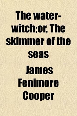 Book cover for The Water-Witch;or, the Skimmer of the Seas