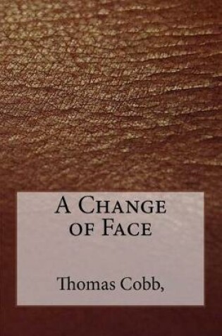 Cover of A Change of Face