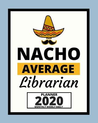 Book cover for Nacho Average Librarian