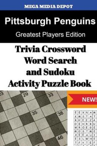 Cover of Pittsburgh Penguins Trivia Crossword, WordSearch and Sudoku Activity Puzzle Book