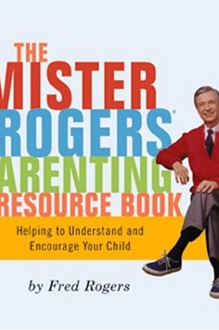Cover of The Mister Rogers Book of Parenting and Playtime