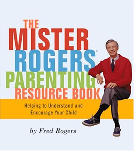 Book cover for The Mister Rogers Book of Parenting and Playtime