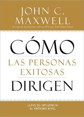 Book cover for Como Las Personas Exitosas Dirigen
