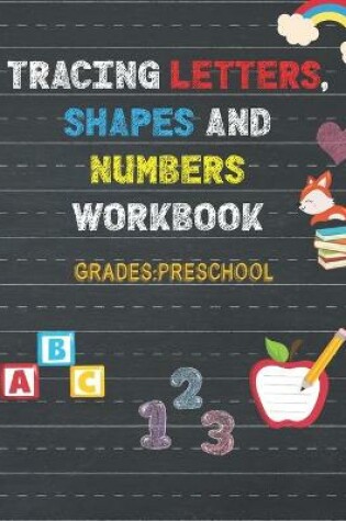 Cover of Trace Letters, Numbers, and Shapes Workbook, Grades