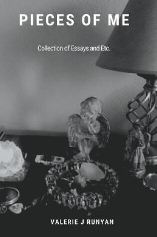 Cover of Pieces of Me - A Collection of Essays
