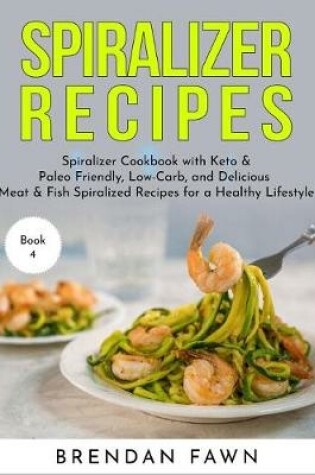 Cover of Spiralizer Recipes