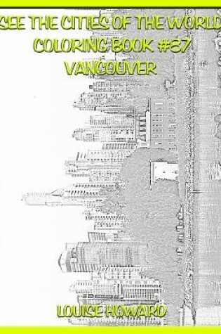 Cover of See the Cities of the World Coloring Book #87 Vancouver