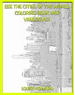 Book cover for See the Cities of the World Coloring Book #87 Vancouver