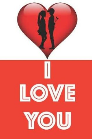 Cover of I Love You Valentine's Day Couple Notebook