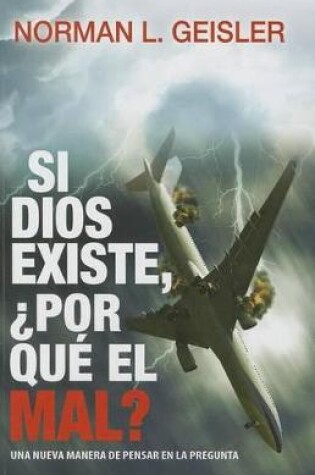 Cover of Si Dios Existe, ?Por Que El Mal?