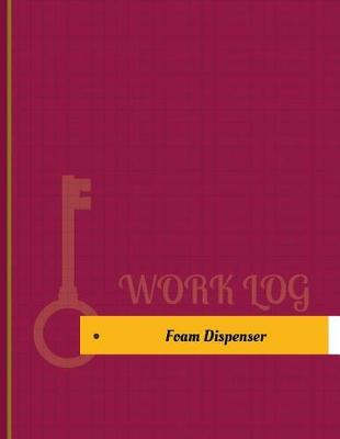 Book cover for Foam Dispenser Work Log