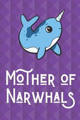 Book cover for Mother Of Narwhals