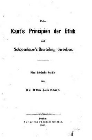 Cover of Ueber Kant's Principien der Ethik und Schopenhauer's Beurteilung Derselben