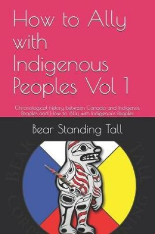 Cover of How to Ally with Indigenous Peoples Vol 1