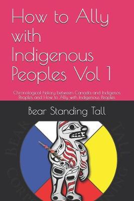 Book cover for How to Ally with Indigenous Peoples Vol 1