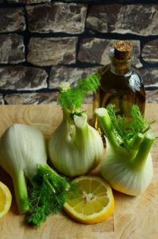 Cover of Fresh Fennel and Olive Oil, for the Love of Food