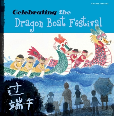 Cover of Celebrating the Dragon Boat Festival