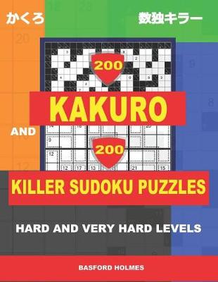 Book cover for 200 Kakuro and 200 Killer Sudoku puzzles. Hard and very hard levels.