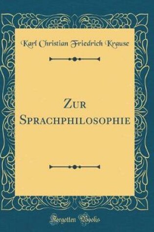 Cover of Zur Sprachphilosophie (Classic Reprint)