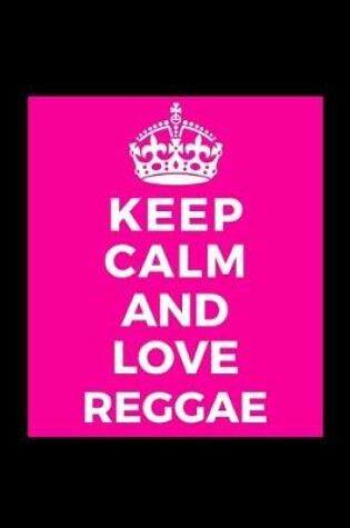 Cover of Keep Calm and Love Reggae