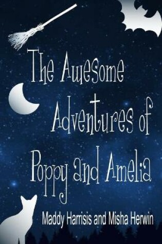 Cover of The Awesome Adventures of Poppy and Amelia