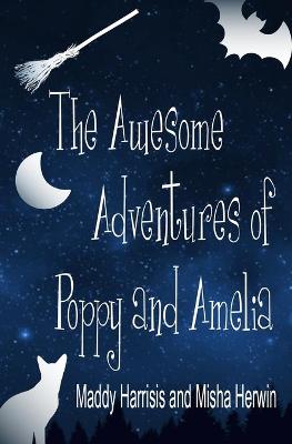 Book cover for The Awesome Adventures of Poppy and Amelia