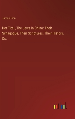 Book cover for Der Titel "The Jews in China