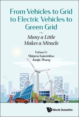 Book cover for From Vehicles To Grid To Electric Vehicles To Green Grid: Many A Little Makes A Miracle