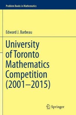 Cover of University of Toronto Mathematics Competition (2001-2015)