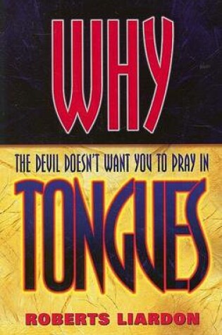 Cover of Why the Devil Doesn't Want You to Pray in Tongues