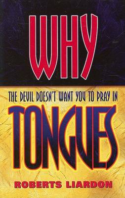 Book cover for Why the Devil Doesn't Want You to Pray in Tongues