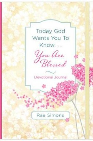 Cover of Today God Wants You to Know. . .You Are Blessed Devotional Journal