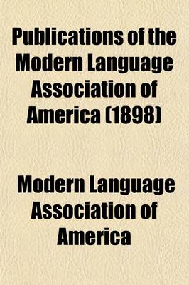 Book cover for Publications of the Modern Language Association of America Volume 13