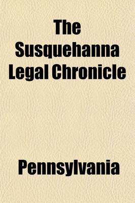 Book cover for The Susquehanna Legal Chronicle