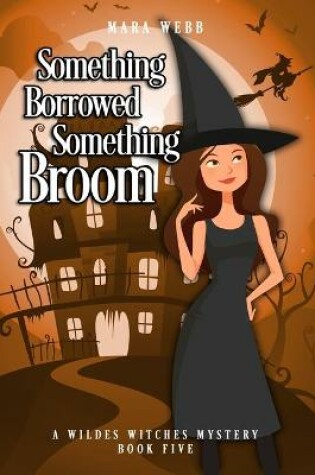 Cover of Something Borrowed, Something Broom