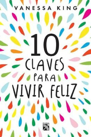 Cover of 10 Claves Para Vivir Feliz