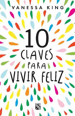 Book cover for 10 Claves Para Vivir Feliz