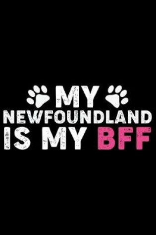 Cover of My Newfoundland Is My BFF