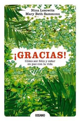 Book cover for !Gracias! Como Ser Feliz Y Estar En Paz Con La Vida