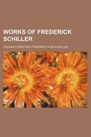 Cover of Works of Frederick Schiller