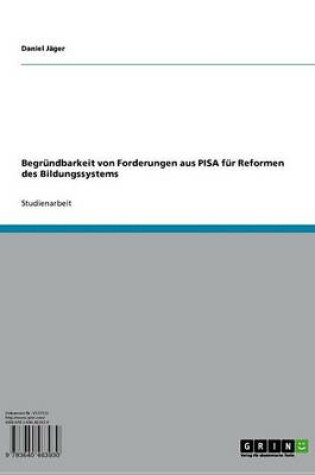 Cover of Begrundbarkeit Von Forderungen Aus Pisa Fur Reformen Des Bildungssystems