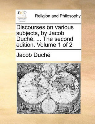 Book cover for Discourses on Various Subjects, by Jacob Duch, ... the Second Edition. Volume 1 of 2