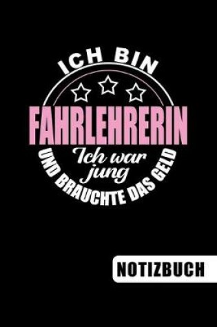 Cover of Ich bin Fahrlehrerin - Ich war jung und brauchte das Geld