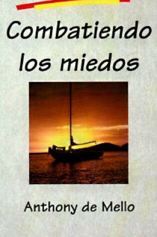 Cover of Combatiendo Los Miedos