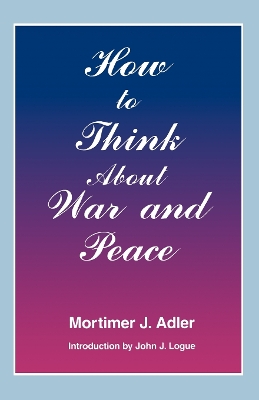 Book cover for How to Think About War and Peace